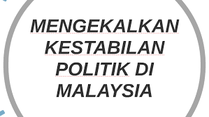 Kekalkan sistem pilihanraya yang adil dan bebas. Mengekalkan Kestabilan Politik Di Malaysia By Ahmad Khairyl
