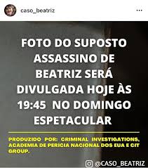 Após reportagem do programa domingo espetacular, tv record, exibida no último domingo (30), sobre a investigação do assassinato da menina beatriz mota, 7 anos, ocorrido no colégio maria auxiliadora, em petrolina, revelando uma nova imagem do suspeito de ter matado a criança, o caso voltou a ganhar espaço na mídia nacional. Somos Todos Beatriz Publicacoes Facebook