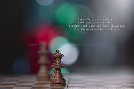 277 365 Every Man Needs A Woman When His Life S A Mess Because Just Like The Game Of Chess The Queen Protects The King Chess Game Chess Queen