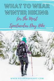 Wear a base layer to wick moisture away. What To Wear Winter Hiking For The Most Spectacular Day Hike