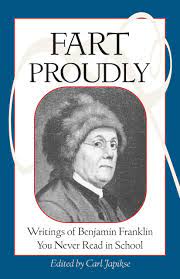 Readcentral makes reading so easy. Fart Proudly Writings Of Benjamin Franklin You Never Read In School Franklin Benjamin Japikse Carl 9781583940792 Amazon Com Books