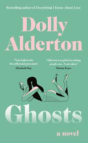 Pdf Ghosts By Dolly Alderton In 2020 Bestselling Author Novels Good Books