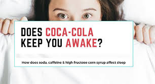 A·woke or a·waked , a·waked or a·wok·en , a·wak·ing , a·wakes v. Does Coca Cola Keep You Awake Soda Sleep