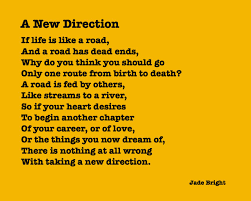 A New Direction By Jade Bright Poems New Directions Life