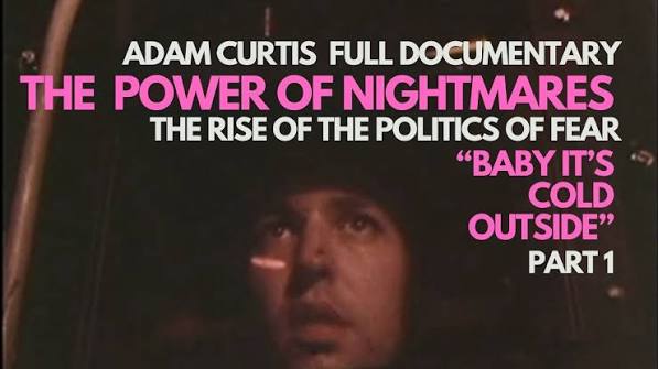 The Power of Nightmares | Part 1: Baby It's Cold Outside | Adam Curtis Full  Documentary