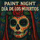 Dia de los Muertos paint  party event image