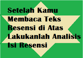 Telah berhasil menarik perhatian pembaca hingga ke luar negeri. Setelah Kamu Membaca Teks Resensi Di Atas Lakukanlah Analisis Isi Resensi Operator Sekolah