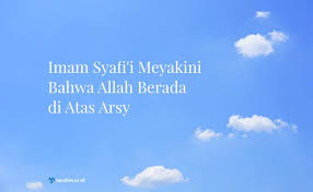 Check spelling or type a new query. Imam Syafi I Meyakini Bahwa Allah Berada Di Atas Arsy