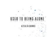 Azealia Banks Shares "Used To Being Alone" | Sidewalk Hustle