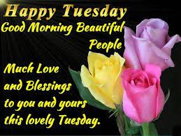 Check spelling or type a new query. Happy Tuesday Quotes Greetings Sayings Pics Messages 2021 Wishes Quotz