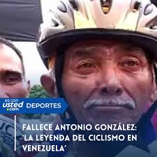 16Sep Antonio Jesús González Capó, reconocido en el mundo del deporte como  «La leyenda del ciclismo en Venezuela», falleció en los Estados Unidos  (EE.UU.). González, murió a los 92 años, tras batallar