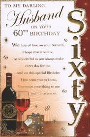 Birthday Wishes For 60 Year Old Husband Husband 60th Birthday Card To My Darling Husband On Your 60th Birthday Prelude Http Www Amaz 60th Birthday Cards Happy 60th Birthday 60th Birthday Quotes
