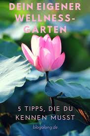 Dein Eigener Wellness Garten 5 Einfache Tipps Garten Tipps Wellness