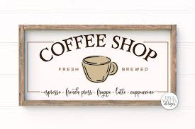 Great for framing, canvas prints, & vinyl. Coffee Shop Svg Farmhouse Coffee Bar Sign Dxf And More 1362957 Cut Files Design Bundles