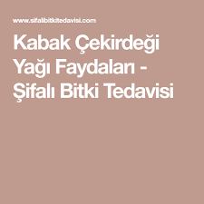 Kabak Cekirdegi Yagi Faydalari Sifali Bitki Tedavisi Bitki Menopoz Saglik