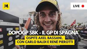 DopoGP SBK! Il GP di Spagna, ospite Axel BASSANI! LIVE alle 18!