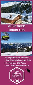 Familienurlaub Winter Mit Kindern Skiurlaub Mit Kindern Skiurlaub Familienurlaub