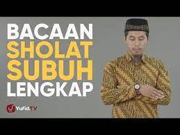 Tata Cara Sholat Subuh Bacaan Sholat Subuh Lengkap Bacaan Sholat Dan Artinya Yufid Tv Youtube Membaca Obat Alami