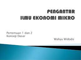 Semoga anda mendapatkan apa yang anda mau pada artikel ini. Pengantar Ilmu Ekonomi Mikro Ppt Download