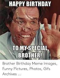 More images for brother birthday meme » Happy Birthday To My Special Brother Brother Birthday Meme Images Funny Pictures Photos Happy Birthday Nephew Funny Happy Birthday Meme Happy Birthday Brother