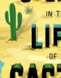 It's like the trivia that plays before the movie starts at the theater, but waaaaaaay longer. Ch 1 15 Quiz Insignificant Events In The Life Of A Cactus Quiz Quizizz