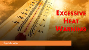 The warning is the first under the met office's new extreme heat warning service launched in june. Excessive Heat Warning This Weekend Discover Cathedral City