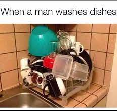 When Men Do Dishes 9gag