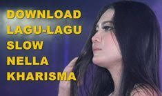 20 lagu galau dan sedih populer 2019 dan sepanjang masa, armada, judika, azmi, dan cara download mp3 kumpulan lagu galau dan sedih paling populer 2019. Download Mp3 Nella Kharisma 2019 Yang Slow Lagu Penyanyi Lagu Terbaik