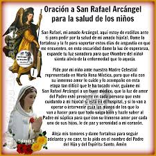 Pedimos la intercesión de san rafael arcángel para sanar las enfermedades y males de todo tipo, contra las adicciones, y para mantener sanos y salvos a nuestros seres amados. Oracion A San Rafael Arcangel Para Salud Mi Grupo De Oracion Facebook