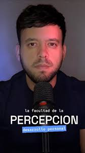 De 6 facultades superiores que tenemos, hoy te quiero hablar de la  percepción.