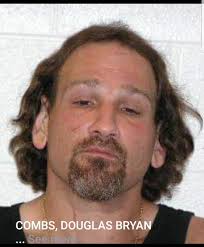 ALLEGANY BUSTED: COMBS, DOUGLAS BRYAN Times Booked :: 35 DOB :: 8/30/1962  (55) Race/Sex :: W/M August 17, 2018 :: ASSAULT-FIRST DEGREE * RECKLESS  ENDANGERMENT * ASSAULT-SEC DEGREE April 16, 2010 ::