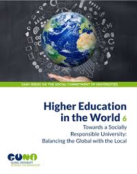 Higher Education In The World 6 Towards A Socially Responsible University Balancing The Global With The Local Unesco Digital Library