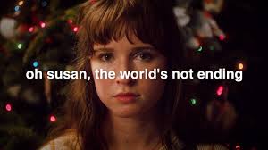 Oh Susan, The World's Not Ending