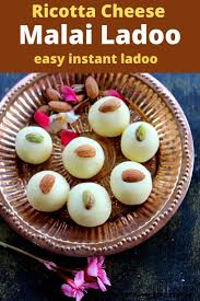 Ricotta Cheese Malai Peda Ricotta Cheese Malai Ladoo Recipe Indian Desserts Indian Cooking Recipes Ricotta Cheese