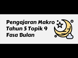 If you can't read please download the document. Pengajaran Makro L Tahun 5 Topik 9 L Fasa Bulan Youtube