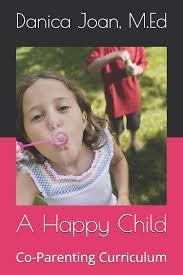 A Happy Child: Co-Parenting Curriculum