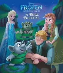 Disney Frozen Northern Lights A Brave Beginning Disney Frozen Disney Books Disney Frozen Elsa