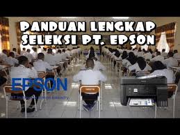 Simak videonya cara terbaik menjawab pertanyaan ini untuk membuat kesan pertama yang memukau hrd. Tahapan Tes Perusahaan Lengkap Pt Indonesia Epson Industry Youtube