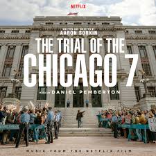It's a piece of history that deserved to be retold. The Trial Of The Chicago 7 Music From The Netflix Film From Varese Sarabande Records Concord