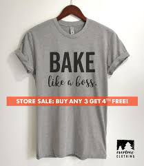 Bake Like A Boss T Shirt Ladies Unisex T Shirt Girl Boss T Shirt Funny Baking T Shirt Short Long Sleeve T Shirt