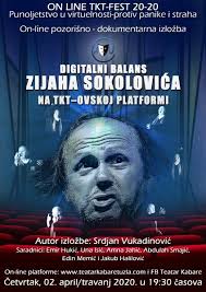XVIII TKT FEST ON LINE 20-20: Digitalni balans Zijaha Sokolovića na  TKT-ovskoj platformi
