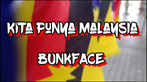Malaysia miscellaneous malaysia lagu kebangsaan malaysia negaraku tanah tumpahnya darahku rakyat hidup bersatu dan maju rahmat ba. Kita Punya Malaysia Bunkface With Lyrics 2018å¹´é©¬æ¥è¥¿äºšå›½åº†ä¸»é¢˜æ›² Youtube