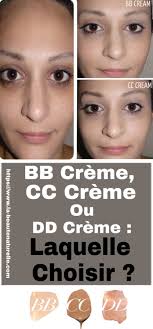 Facile d'utilisation, elle contient du fond de teint et une formule enrichie en actifs qui. Bb Creme Cc Creme Ou Dd Creme Laquelle Choisir Bb Creme Cc Dd Bb Cream Creme Cc Cream
