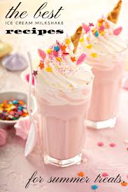 Best Ice Cream Milkshake Recipes For Summer Ice Cream Milkshake Recipe Yummy Milkshake Recipes Milkshake Recipes