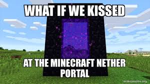 What If We Kissed Meme Generator Meme Wall