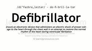 This video shows you how to pronounce defibrillator Pronunciation Of Defibrillator Definition Of Defibrillator Youtube