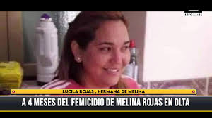 A 4 MESES DEL FEMICIDIO DE MELINA ROJAS EN OLTA