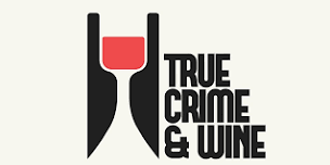 True Crime and Wine: The Eyeball Killer