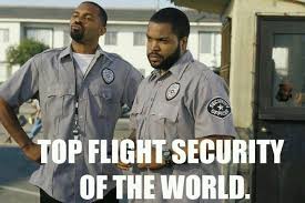You Don T Even Know What Happened To The Last Security Guards Friday Movie Quotes Friday Movie Friday After Next