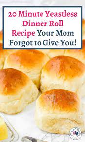 Grandma S 20 Minute Quick Easy Yeastless Bread Dinner Rolls Dinner Rolls Easy Bread Recipes Homemade Dinner Rolls Recipe